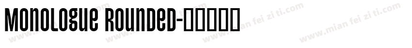 Monologue Rounded字体转换